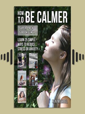 cover image of How to Be Calmer--Super Pack 5 Books In 1
